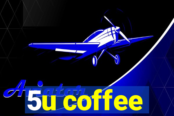 5u coffee